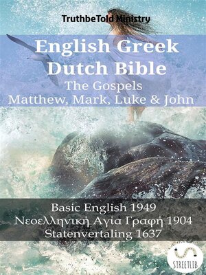 cover image of English Greek Dutch Bible--The Gospels--Matthew, Mark, Luke & John